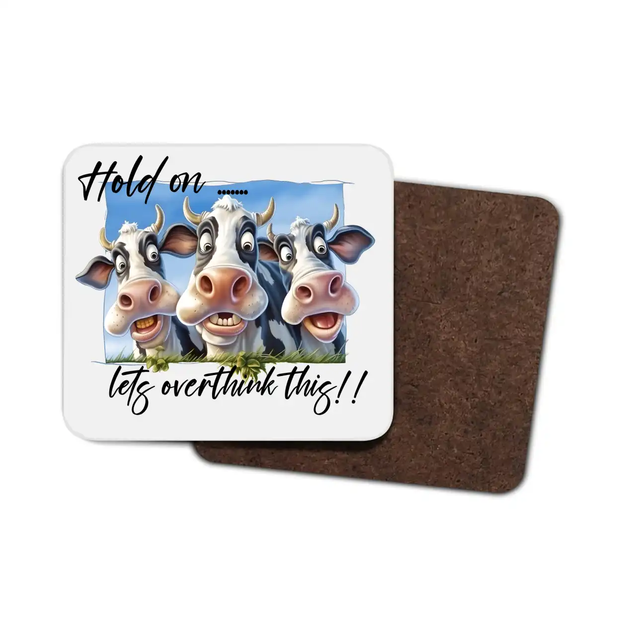 Cow Coaster - "Hold On let's Overthink This" Hardboard Coaster, - Click Image to Close